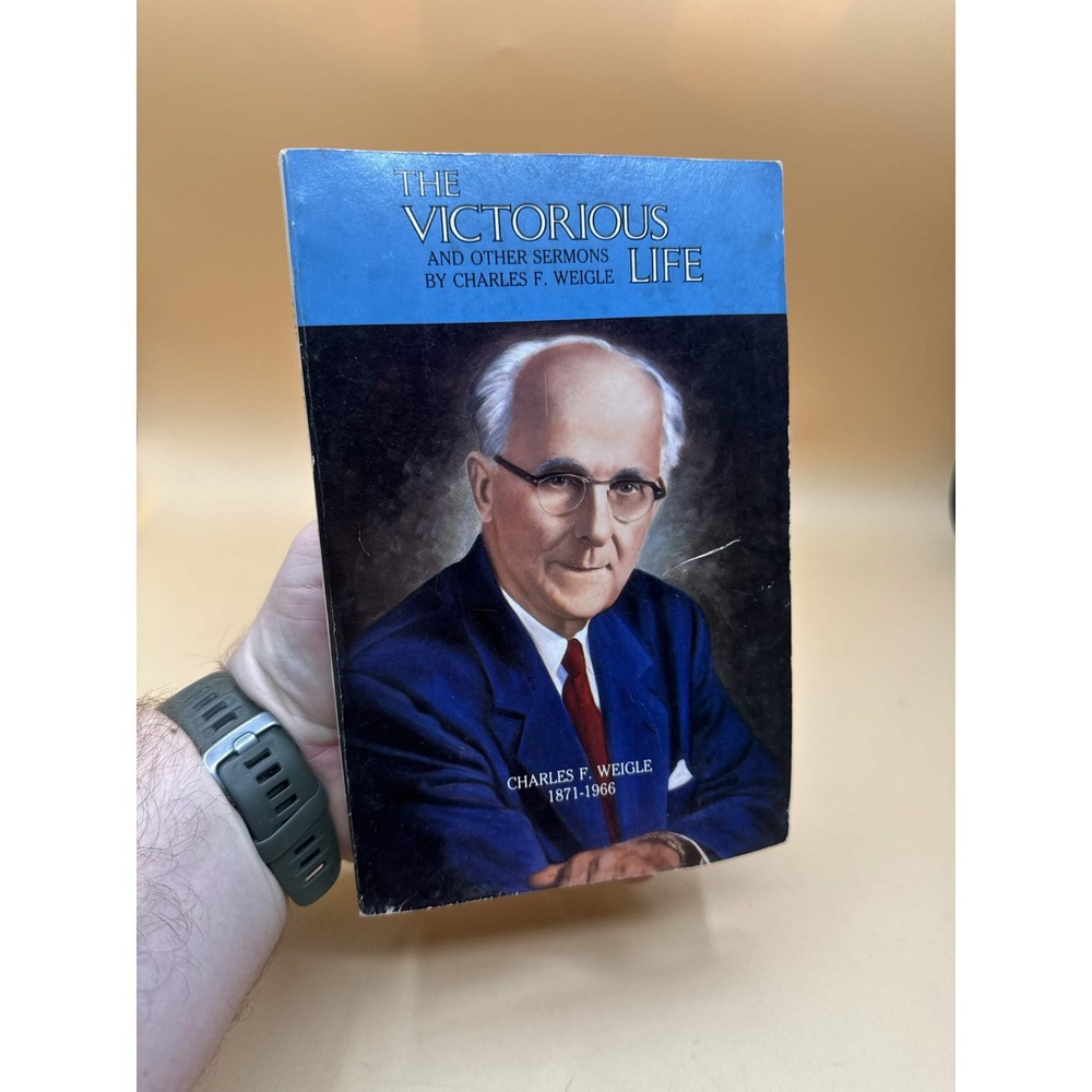 The Victorious Life and Other Sermons Charles F Weigle Paperback Religious Book